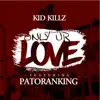 Only Ur Love (feat. Patoranking) - Single album lyrics, reviews, download