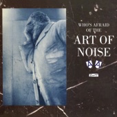 Who's Afraid of the Art of Noise (Deluxe Edition)