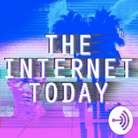 The Internet Today podcast