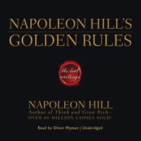 Napoleon Hill - Napoleon Hill's Golden Rules: The Lost Writings artwork