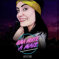 Uma Noite a Mais - Single - LetoDie Uma Noite a Mais - Single - LetoDie