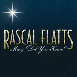 Mary, Did You Know? - Single - Rascal Flatts