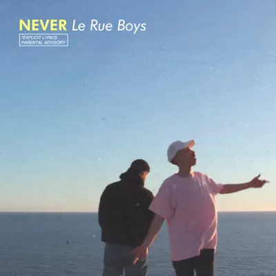 Never - Single - Le Rue Boys