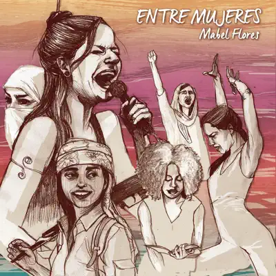 Entre Mujeres (feat. Eva Sierra, La Mare, Canciones de Nadie, Sense sal & Carla Collado) - Mabel Flores Entre Mujeres (feat. Eva Sierra, La Mare, Canciones de Nadie, Sense sal & Carla Collado) - Mabel Flores