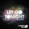 Let Go Tonight (feat. Jack Miz) - Sandro Silva lyrics