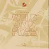 Stream & download Wild and Free - Single