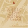 Wild and Free - Single