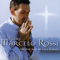 Padre Marcelo Rossi - Canções Para Um Novo Milênio (Audio) artwork