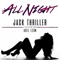 All Night (feat. Axel Leon) - Jack Thriller lyrics