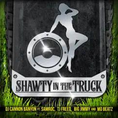 Shawty In the Truck - Single by DJ Cannon Banyon album reviews, ratings, credits