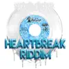 Heart Break Riddim - Single album lyrics, reviews, download