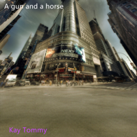 Kay Tommy & Roberta Finn - A Gun and a Horse artwork