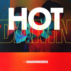 The Shadowboxers - Hot Damn - Line Dance Choreographer