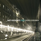 Matt Herskowitz Plays George Gershwin artwork