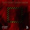 They Don't Even Know (feat. Tonero) - Zilla Oaks lyrics