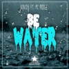 Be Water (feat. MC Riddle) - Single