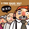 3 The Hard Way - New York EP