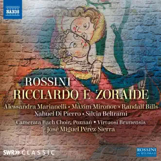 Rossini: Ricciardo e Zoraide by Alessandra Marianelli, José Miguel Pérez-Sierra, Virtuosi Brunensis, Maxim Mironov, Randall Bills, Nahuel di Pierro, Silvia Beltrami, Anna Brull, Artavazd Sargsyan, Bartosz Żołubak & Diana Mian album reviews, ratings, credits