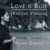 Love is Blue (Reggae Version) - Single