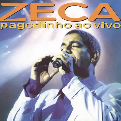 Zeca Pagodinho Ao Vivo - Zeca Pagodinho