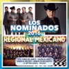 Los Nominados 2016 - Regional Mexicano