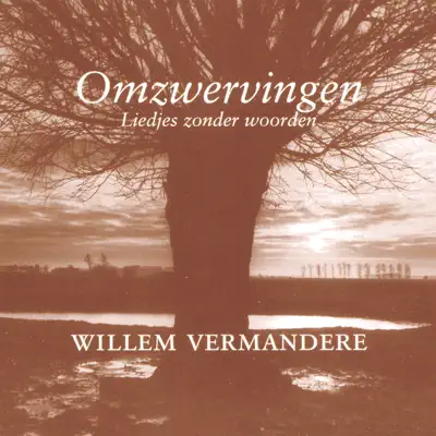 Omzwervingen - Liedjes Zonder Woorden - Willem Vermandere