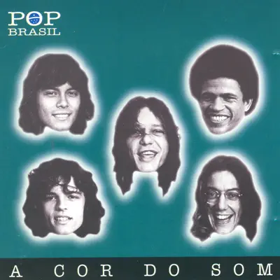 Pop Brasil: A Cor do Som - A Cor do Som