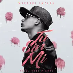 Tú Sin Mi - Single - Marconi Impara Tú Sin Mi - Single - Marconi Impara