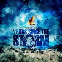 To the Clouds - EP - Years Since The Storm
