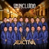 La Adictiva Banda San José de Mesillas - Con Todo Incluido