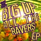 Big Up All the Ravers - Various Artists