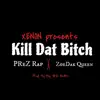 Kill Dat Bitch song lyrics