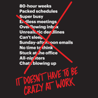 Jason Fried & David Heinemeier Hansson - It Doesn't Have to Be Crazy at Work (Unabridged) artwork