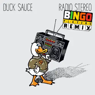 Radio Stereo (Bingo Players Remix) by Duck Sauce song reviws