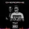 Stream & download Overdrive (feat. Down Low) - Single