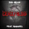 Stream & download Deadly Bliss (feat. Razakel) - Single