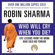 Robin Sharma - Who Will Cry When You Die?