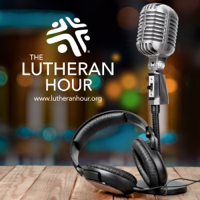 The Lutheran Hour podcast