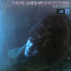 There Goes My Everything - Don Cherry There Goes My Everything - Don Cherry