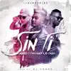 Sin Ti (feat. Chocolate, El Chulo & DJ Conds) - Single album lyrics, reviews, download