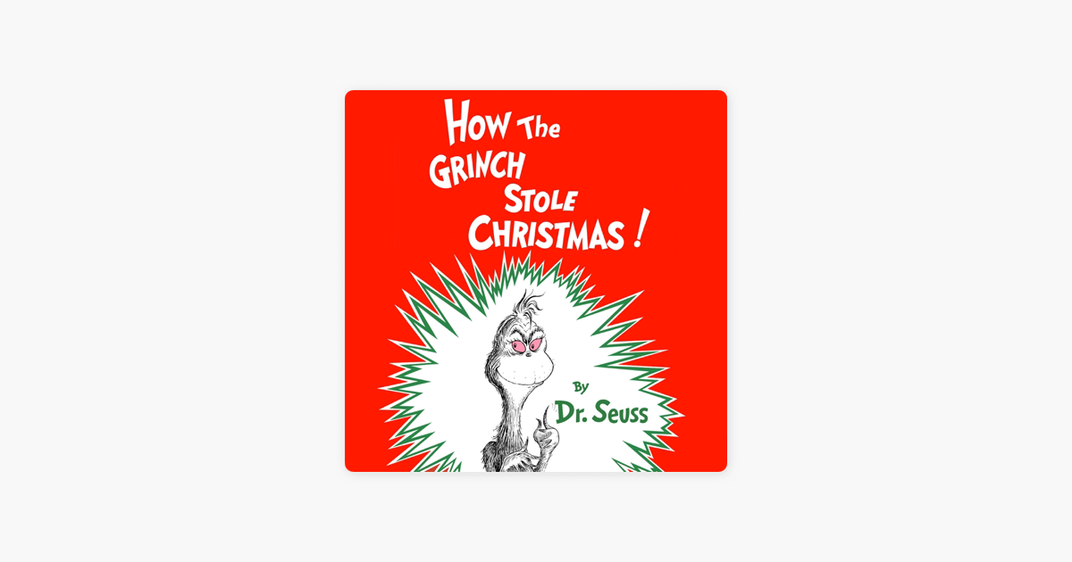 How the Grinch Stole Christmas (Unabridged) - Dr. Seuss How the Grinch Stole Christmas (Unabridged) - Dr. Seuss
