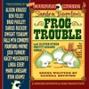 Sandra Boynton's Frog Trouble, 2013