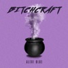 Bitchcraft - Single