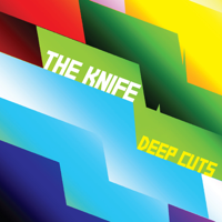 The Knife - Deep Cuts artwork