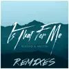 Stream & download Is That for Me (Remixes) - Single