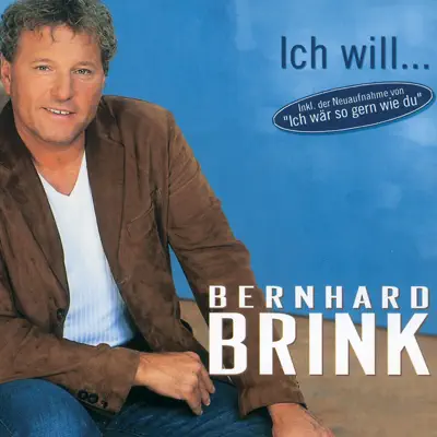 Ich will - EP - Bernhard Brink