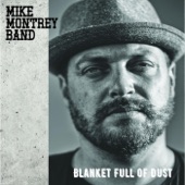 Mike Montrey Band - Blanket Full of Dust