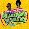 Stream & download Do Anything Yu Waa Do - Single