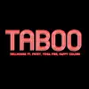 Taboo (feat. Fntxy, Yoga Fire & Happy Colors) - Single album lyrics, reviews, download