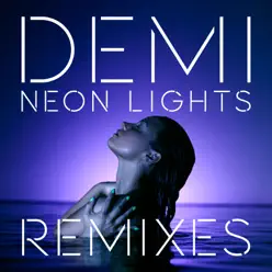 Neon Lights Remixes - EP - Demi Lovato